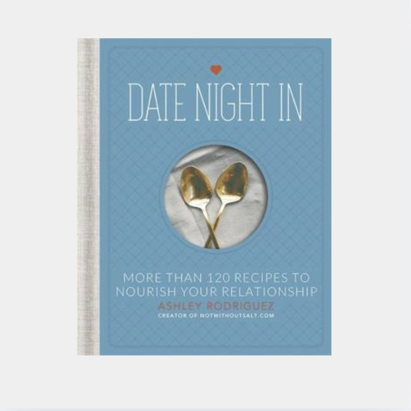 Date Night In More Than 120 Recipes