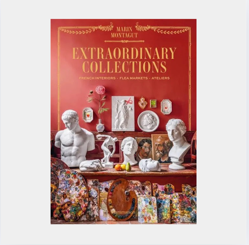 Extraordinary Collections French Interiors